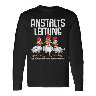 Anstaltsleitung Alle Hühner Hörauf Mein Kommando Langarmshirts - Geschenkecke