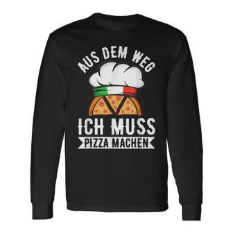 Aus Dem Weg Ich Muss Pizza Machen Pizza Baker Saying S Langarmshirts - Geschenkecke