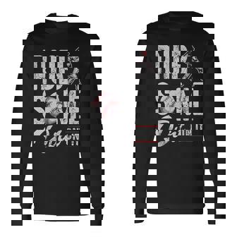 Baseball Rub Some Dirt On It Humor Sayings Quotes Long Sleeve T-Shirt - Monsterry