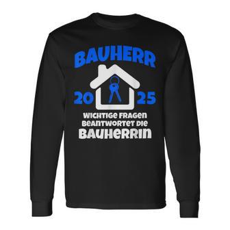 Bauherr Geschenk 2025 I Builder Construction Site Langarmshirts - Geschenkecke