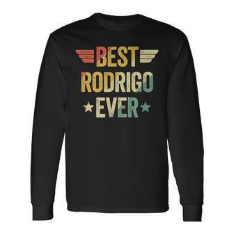 Best Rodrigo Ever Camiseta de manga larga - Regaloses
