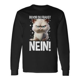 Bevor Du Fragst Nein Katzekaffee Kater Announced Langarmshirts - Geschenkecke