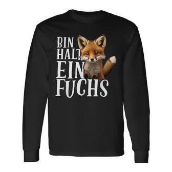 Bin Halt Ein Fuchs Fuchs Lieberhalter Statement Langarmshirts - Geschenkecke