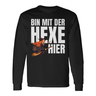 Bin Mit Der Hexe Hier Langarmshirts - Geschenkecke