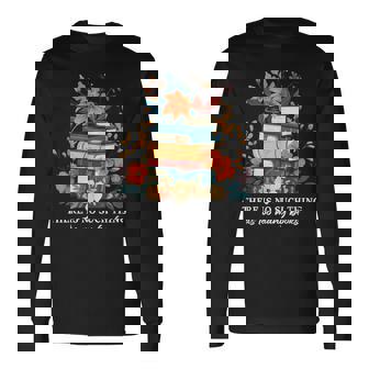 Book Lover Librarian Reading Library Readers Long Sleeve T-Shirt - Monsterry
