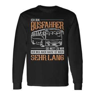 Busfahrer Weg Noch Lang Bus School Bus Line Bus Driver Langarmshirts - Geschenkecke