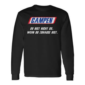 Camping Du Bist Nicht Du Wenn Du Homse Bist Langarmshirts - Geschenkecke