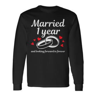 Casado 1 Año Y Mirando Hacia Adelante Para Siempre 1Er Aniversario Camiseta de manga larga - Regaloses