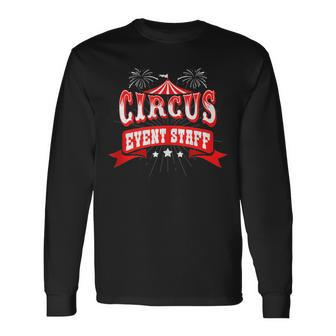 Circus Event Staff Carnivals School Carnival Circus Tent Long Sleeve T-Shirt - Monsterry AU
