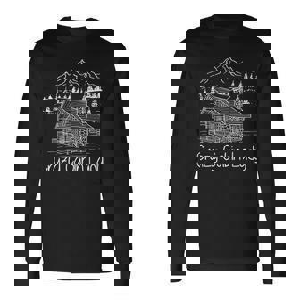 Crazy Cabin Lady Cozy Log Cabin Homes Mountain House Cottage Long Sleeve T-Shirt - Monsterry