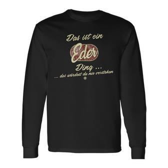 Das Ist Ein Eder Ding Family Eder S Langarmshirts - Geschenkecke