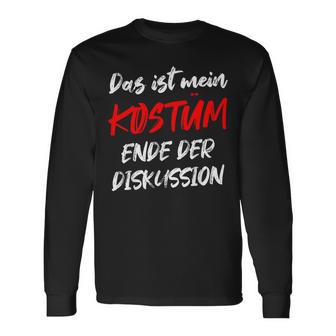 Das Ist Mein Kostüm Ende Der Diskussion Carnival Outfit Langarmshirts - Geschenkecke