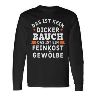 Das Ist Nein Dicker Bauch Das Ist Ein Feinkost Arched S Langarmshirts - Geschenkecke