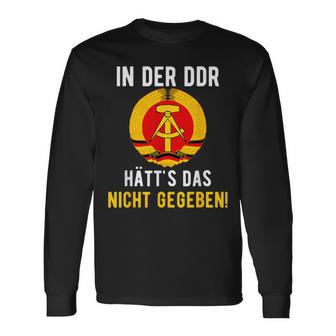 Ddr Ossi In Ddr Nicht Gegeben East Germany S Langarmshirts - Geschenkecke