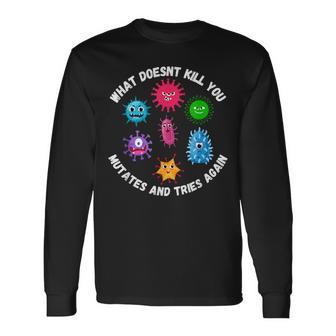 Was Dich Nicht Killt Mutiert Undersucht Es Erneu Microbiology Langarmshirts - Geschenkecke