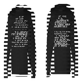 If I Die Choking On A Gummy Bear Tell Everyone I Was Killed Long Sleeve T-Shirt | Mazezy