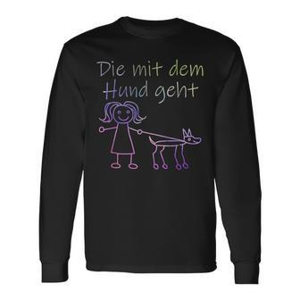 Die Mit Dem Hund Geht Half-Sleeve Die Mit Dem Hund Gehen German Lang Langarmshirts - Seseable