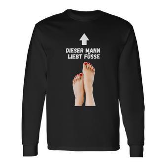 Dieser Mann Liebt Füße Fußfetisch Für Mann Langarmshirts - Geschenkecke