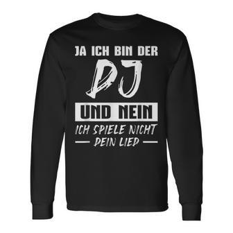 Discjockey Ich Spiel Nicht Dein Song Dj Langarmshirts - Geschenkecke