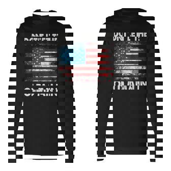 Don't Let The Old Man In Retro American Flag Long Sleeve T-Shirt | Seseable UK