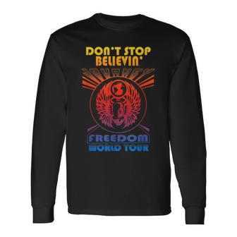 Don't Stop Believin' Freedom Langarmshirts - Geschenkecke