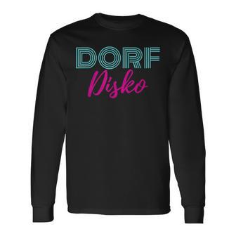 Dorfdiskoillage 80S Fans Ossi Rave Techno Rave Langarmshirts - Geschenkecke