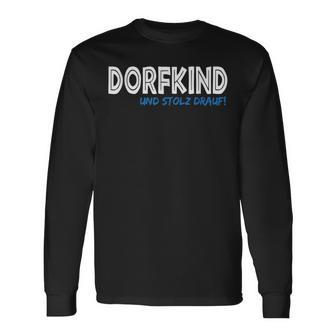 Dorfkind Und Stolz Drauf Dorfkind S Langarmshirts - Geschenkecke