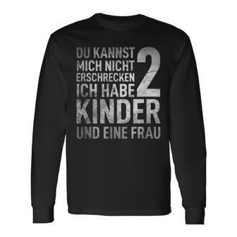 Du Kannst Mich Nicht Erschreckcken Ich Habe 2 S Langarmshirts - Geschenkecke