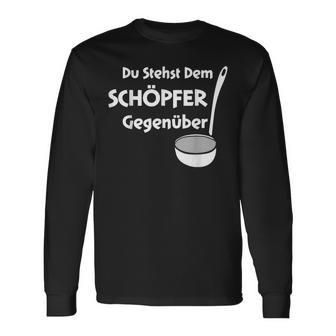 Du Stehst Dem Schreper Langarmshirts - Geschenkecke