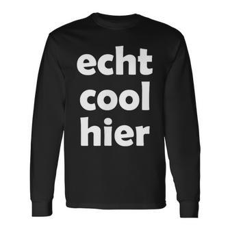 Echt Cool Hier Langarmshirts - Geschenkecke