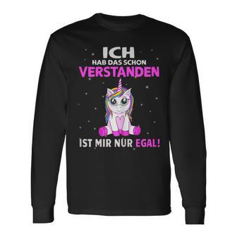 Egal Ich Hab Das Schonerstanden Unicorn Saying Langarmshirts - Geschenkecke