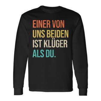 Eineron Uns Beiden Ist Klüger Als Du Retro Langarmshirts - Geschenkecke