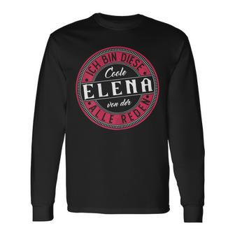 Elena Ich Bin Diese Coole Elena Langarmshirts - Geschenkecke