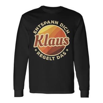 Entspann Dich Klaus Regelt Das Langarmshirts - Seseable