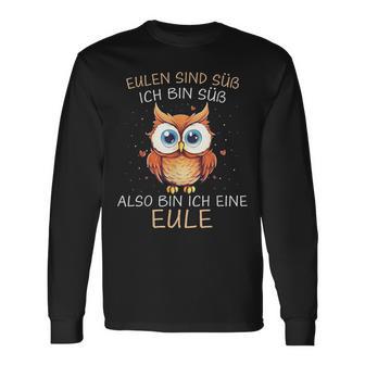 Eule Eulen Sind Süß Ich Bin Süß Also Bin Ich Eine Eule Langarmshirts - Geschenkecke