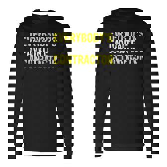 Everybody's Favorite Contractor Construction Worker Long Sleeve T-Shirt | Mazezy