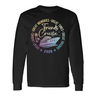 Friends Cruise 2025 Vacation Trip Cruising Friends Matching Long Sleeve T-Shirt | Seseable UK