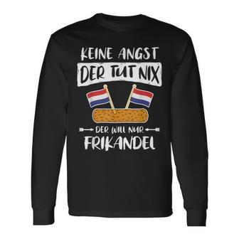 Frikandel Netherlands Flag Sayings Oranje Langarmshirts - Geschenkecke