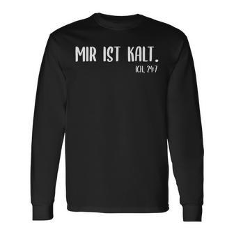 Frostbeule Mir Ist Kalt 24 Langarmshirts - Geschenkecke