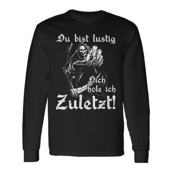 Biker Rocker Du Bist Lustig Dich Hole Ich Last Langarmshirts - Seseable