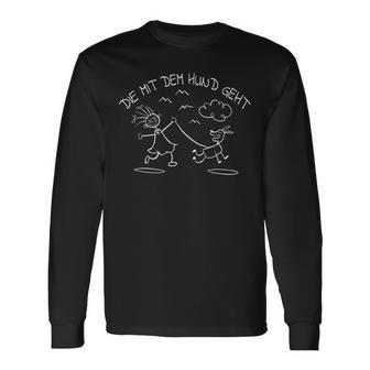 Die Mit Dem Hund Geht Die Mit Dem Hund Geht German Langarmshirts - Geschenkecke