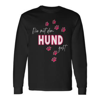 Dog Die Mit Dem Hund Geht Langarmshirts - Geschenkecke