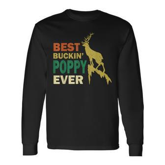 Fathers Day Hunting Best Buckin Poppy Ever Grandpa Long Sleeve T-Shirt - Monsterry AU