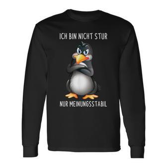 Penguin Ich Bin Nicht Stur Nur Meinungsstabil German Langu S Langarmshirts - Geschenkecke