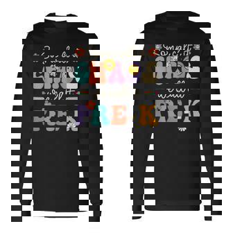 Retro Some Call It Chaos We Call It Pre-K Life Long Sleeve T-Shirt | Mazezy