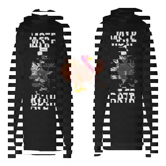 Thanksgiving Turkey Master Baster Pilgrim Feast Day Long Sleeve T-Shirt - Monsterry