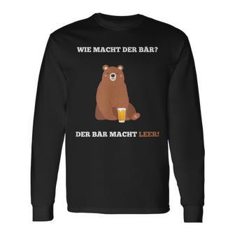 Wie Macht Der Bär Bier Lust Langarmshirts - Geschenkecke