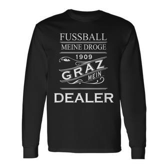 Fussball Meine Droge Graz Mein Dealer Langarmshirts - Geschenkecke