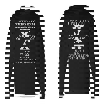Generation X Fafo World Champions Long Sleeve T-Shirt - Thegiftio