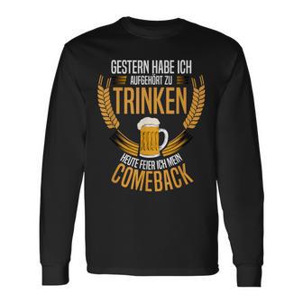 Gestern Habe Ich Aufgehört Zu Trinken Heute Feier Ich Mein Langarmshirts - Seseable